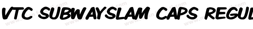 VTC SubwaySlam Caps Regular字体转换